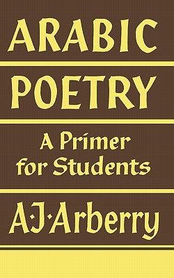 Imagen del vendedor de Arabic Poetry: A Primer for Students (Paperback or Softback) a la venta por BargainBookStores