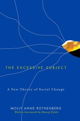 Seller image for The Excessive Subject: A New Theory of Social Change (Paperback or Softback) for sale by BargainBookStores