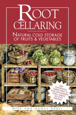 Seller image for Root Cellaring: Natural Cold Storage of Fruits & Vegetables (Paperback or Softback) for sale by BargainBookStores