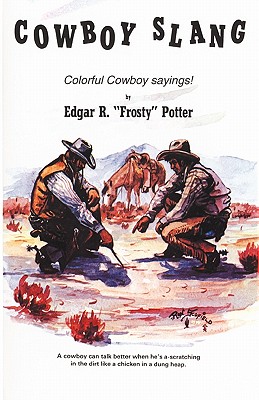 Imagen del vendedor de Cowboy Slang: Colorful Cowboy Sayings! (Paperback or Softback) a la venta por BargainBookStores