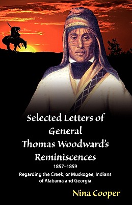 Seller image for Selected Letters of General Thomas Woodward's Reminiscences (Paperback or Softback) for sale by BargainBookStores