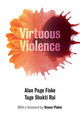 Seller image for Virtuous Violence: Hurting and Killing to Create, Sustain, End, and Honor Social Relationships (Paperback or Softback) for sale by BargainBookStores