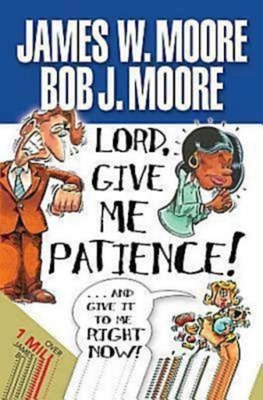 Seller image for Lord, Give Me Patience, and Give It to Me Right Now! (Paperback or Softback) for sale by BargainBookStores