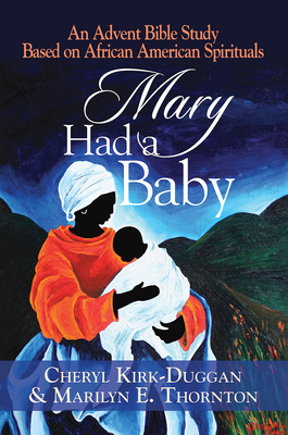 Immagine del venditore per Mary Had a Baby: An Advent Bible Study Based on African American Spirituals (Paperback or Softback) venduto da BargainBookStores
