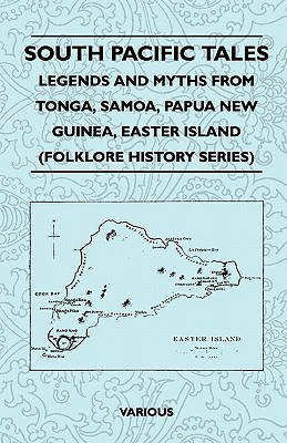 Seller image for South Pacific Tales - Legends and Myths from Tonga, Samoa, Papua New Guinea, Easter Island (Folklore History Series) (Paperback or Softback) for sale by BargainBookStores