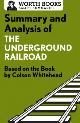 Imagen del vendedor de Summary and Analysis of the Underground Railroad: Based on the Book by Colson Whitehead (Paperback or Softback) a la venta por BargainBookStores
