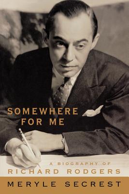 Seller image for Somewhere for Me - A Biography of Richard Rodgers (Paperback or Softback) for sale by BargainBookStores