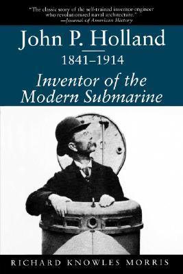 Bild des Verkufers fr John P. Holland, 1841-1914: Inventor of the Modern Submarine (Paperback or Softback) zum Verkauf von BargainBookStores
