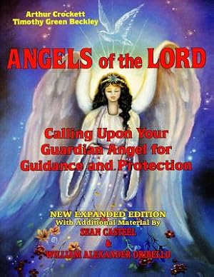 Seller image for Angels of the Lord - Expanded Edition: Calling Upon Your Guardian Angel for Guidance and Protection (Paperback or Softback) for sale by BargainBookStores