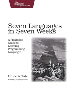 Seller image for Seven Languages in Seven Weeks: A Pragmatic Guide to Learning Programming Languages (Paperback or Softback) for sale by BargainBookStores