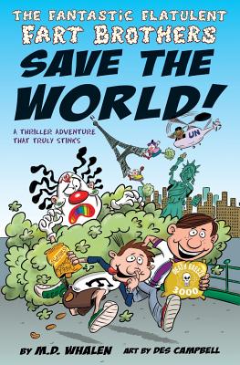 Seller image for The Fantastic Flatulent Fart Brothers Save the World!: A Thriller Adventure That Truly Stinks; Us Edition (Paperback or Softback) for sale by BargainBookStores