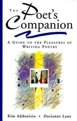 Bild des Verkufers fr The Poet's Companion: A Guide to the Pleasures of Writing Poetry (Paperback or Softback) zum Verkauf von BargainBookStores