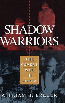 Seller image for Shadow Warriors: The Covert War in Korea (Hardback or Cased Book) for sale by BargainBookStores