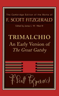 Imagen del vendedor de Trimalchio: An Early Version of the Great Gatsby (Paperback or Softback) a la venta por BargainBookStores