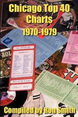 Immagine del venditore per Chicago Top 40 Charts 1970-1979 (Paperback or Softback) venduto da BargainBookStores