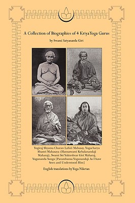 Bild des Verkufers fr A Collection of Biographies of 4 Kriya Yoga Gurus by Swami Satyananda Giri (Hardback or Cased Book) zum Verkauf von BargainBookStores