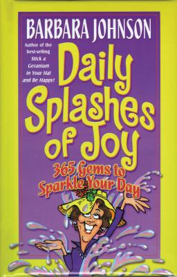 Seller image for Daily Splashes of Joy: 365 Gems to Sparkle Your Day (Paperback or Softback) for sale by BargainBookStores
