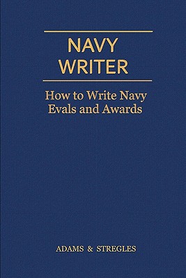 Immagine del venditore per Navy Writer: How to Write Navy Evals and Awards (Paperback or Softback) venduto da BargainBookStores