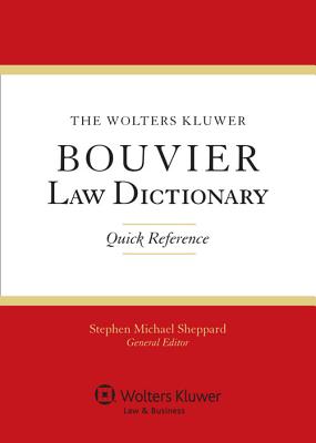 Bild des Verkufers fr The Wolters Kluwer Bouvier Law Dictionary: Quick Reference (Paperback or Softback) zum Verkauf von BargainBookStores