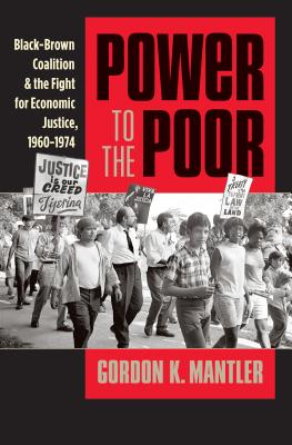 Immagine del venditore per Power to the Poor: Black-Brown Coalition and the Fight for Economic Justice, 1960-1974 (Paperback or Softback) venduto da BargainBookStores