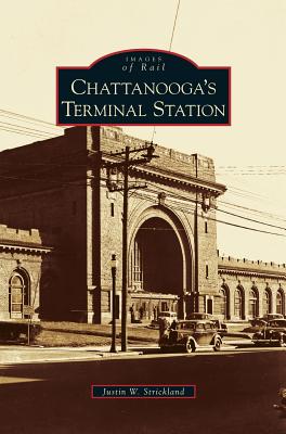 Seller image for Chattanooga's Terminal Station (Hardback or Cased Book) for sale by BargainBookStores