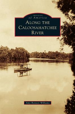 Imagen del vendedor de Along the Caloosahatchee River (Hardback or Cased Book) a la venta por BargainBookStores