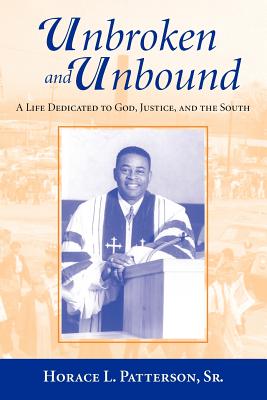 Bild des Verkufers fr Unbroken and Unbound: A Life Dedicated to God, Justice, and the South (Paperback or Softback) zum Verkauf von BargainBookStores