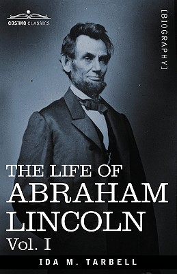 Bild des Verkufers fr The Life of Abraham Lincoln: Vol. I: Drawn from Original Sources and Containing Many Speeches, Letters and Telegrams (Paperback or Softback) zum Verkauf von BargainBookStores