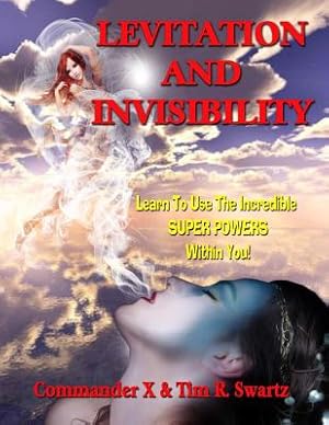 Immagine del venditore per Levitation and Invisibility: -- Learn to Use the Incredible Super Powers Within You! (Paperback or Softback) venduto da BargainBookStores