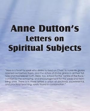 Immagine del venditore per Anne Dutton's Letters on Spiritual Subjects (Paperback or Softback) venduto da BargainBookStores