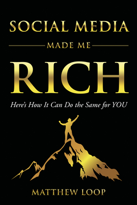 Seller image for Social Media Made Me Rich: Here's How It Can Do the Same for You (Hardback or Cased Book) for sale by BargainBookStores
