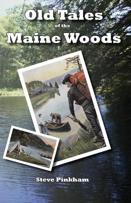 Seller image for Old Tales of the Maine Woods (Paperback or Softback) for sale by BargainBookStores