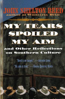 Bild des Verkufers fr My Tears Spoiled My Aim: And Other Reflections on Southern Culture (Paperback or Softback) zum Verkauf von BargainBookStores