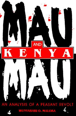 Imagen del vendedor de Mau Mau and Kenya: An Analysis of a Peasant Revolt (Paperback or Softback) a la venta por BargainBookStores