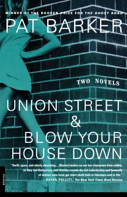 Imagen del vendedor de Union Street and Blow Your House Down: Two Novels (Paperback or Softback) a la venta por BargainBookStores