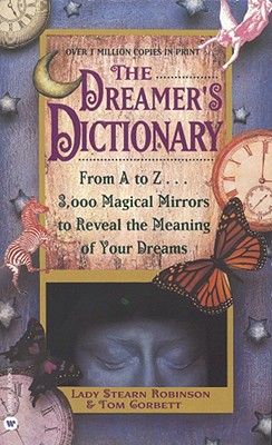 Seller image for The Dreamer's Dictionary: From A to Z.3,000 Magical Mirrors to Reveal the Meaning of Your Dreams (Paperback or Softback) for sale by BargainBookStores