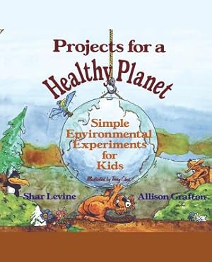 Bild des Verkufers fr Projects for a Healthy Planet: Simple Environmental Experiments for Kids (Paperback or Softback) zum Verkauf von BargainBookStores