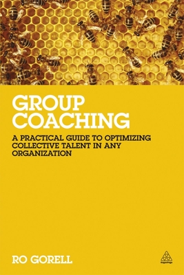 Seller image for Group Coaching: A Practical Guide to Optimizing Collective Talent in Any Organization (Paperback or Softback) for sale by BargainBookStores