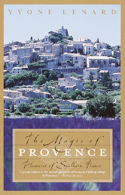 Imagen del vendedor de The Magic of Provence: Pleasures of Southern France (Paperback or Softback) a la venta por BargainBookStores