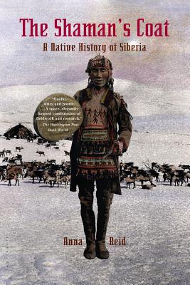 Seller image for The Shaman's Coat: A Native History of Siberia (Paperback or Softback) for sale by BargainBookStores