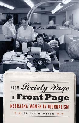 Seller image for From Society Page to Front Page: Nebraska Women in Journalism (Paperback or Softback) for sale by BargainBookStores