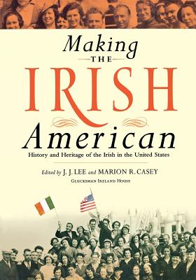 Immagine del venditore per Making the Irish American: History and Heritage of the Irish in the United States (Paperback or Softback) venduto da BargainBookStores