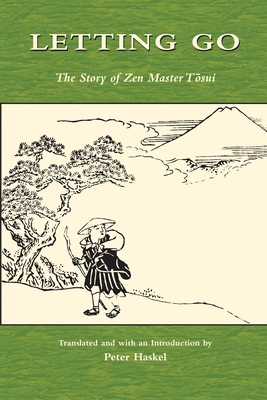 Bild des Verkufers fr Letting Go: The Story of Zen Master Tosui (Paperback or Softback) zum Verkauf von BargainBookStores