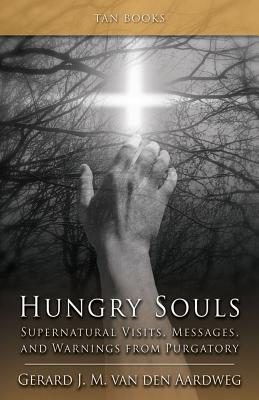Imagen del vendedor de Hungry Souls: Supernatural Visits, Messages, and Warnings from Purgatory (Paperback or Softback) a la venta por BargainBookStores
