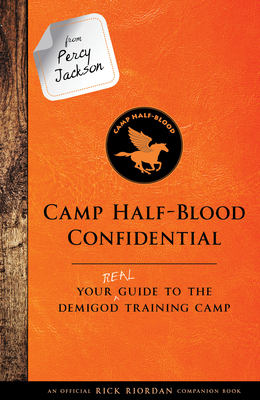 Seller image for From Percy Jackson: Camp Half-Blood Confidential: Your Real Guide to the Demigod Training Camp (Hardback or Cased Book) for sale by BargainBookStores