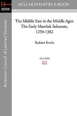 Imagen del vendedor de The Middle East in the Middle Ages: The Early Mamluk Sultanate 1250-1382 (Paperback or Softback) a la venta por BargainBookStores