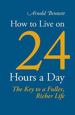 Imagen del vendedor de How to Live on 24 Hours a Day (Paperback or Softback) a la venta por BargainBookStores