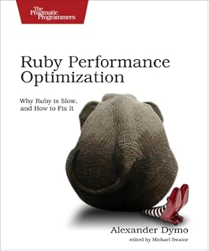 Imagen del vendedor de Ruby Performance Optimization: Why Ruby Is Slow, and How to Fix It (Paperback or Softback) a la venta por BargainBookStores