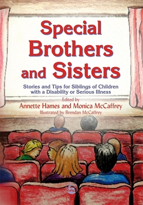 Seller image for Special Brothers and Sisters: Stories and Tips for Siblings of Children with a Disability or Serious Illness (Paperback or Softback) for sale by BargainBookStores