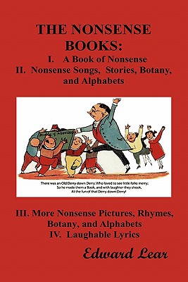 Seller image for The Nonsense Books: The Complete Collection of the Nonsense Books of Edward Lear (with Over 400 Original Illustrations) (Hardback or Cased Book) for sale by BargainBookStores